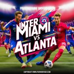 Inter Miami vs Atlanta